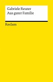 Aus guter Familie. Leidensgeschichte eines Mädchens Aus guter Familie. Leidensgeschichte eines Mädchens