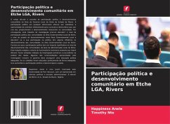 Participação política e desenvolvimento comunitário em Etche LGA, Rivers - Anele, Happiness;Nte, Timothy