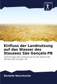 Einfluss der Landnutzung auf das Wasser des Stausees São Gonçalo-PB Einfluss der Landnutzung auf das Wasser des Stausees São Gonçalo-PB