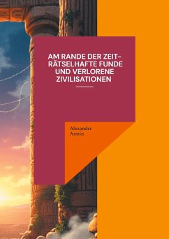 Cover Am Rande der Zeit - Rätselhafte Funde und verlorene Zivilisationen