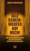 Alle Schweinwerfer auch mich! Alle Schweinwerfer auch mich!
