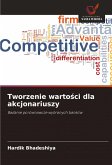 Tworzenie warto¿ci dla akcjonariuszy