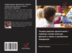 Cover Terapia poprzez ograniczenie i indukcj¿ ruchów ko¿czyn górnych u dzieci z pora¿eniem mózgowym