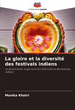 La gloire et la diversité des festivals indiens - Khatri, Monika