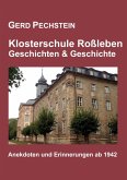 Klosterschule Roßleben - Geschichten und Geschichte Klosterschule Roßleben - Geschichten und Geschichte