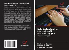 Rola technologii w edukacji osób niedowidz¿cych - Kankhar, Madhav A.;Naik, Ramesh R.;Mahender, C Namrata