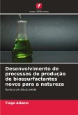 Desenvolvimento de processos de produção de biossurfactantes novos para a natureza