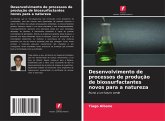 Desenvolvimento de processos de produção de biossurfactantes novos para a natureza Desenvolvimento de processos de produção de biossurfactantes novos para a natureza