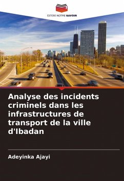 Cover Analyse des incidents criminels dans les infrastructures de transport de la ville d'Ibadan