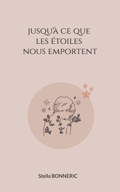 Jusqu'à ce que les étoiles nous emportent