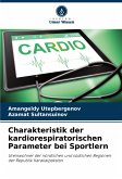 Charakteristik der kardiorespiratorischen Parameter bei Sportlern