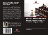 Réseaux de soutien social des personnes âgées en soins de longue durée Réseaux de soutien social des personnes âgées en soins de longue durée