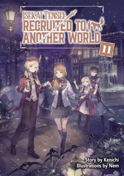 Isekai Tensei: Recruited to Another World Volume 11 (eBook, ePUB) - Kenichi