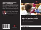Upper limb restriction and induction therapy in children with CP Upper limb restriction and induction therapy in children with CP