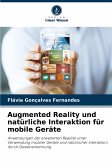 Augmented Reality und natürliche Interaktion für mobile Geräte Augmented Reality und natürliche Interaktion für mobile Geräte