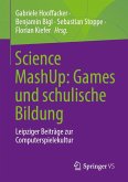Science MashUp: Games und schulische Bildung Science MashUp: Games und schulische Bildung