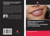 Maloclusão Classe II: Diagnóstico e Tratamento em Pacientes em Crescimento Maloclusão Classe II: Diagnóstico e Tratamento em Pacientes em Crescimento
