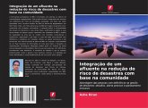 Integração de um afluente na redução do risco de desastres com base na comunidade Integração de um afluente na redução do risco de desastres com base na comunidade
