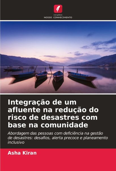 Integração de um afluente na redução do risco de desastres com base na comunidade Integração de um afluente na redução do risco de desastres com base na comunidade