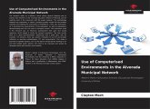 Use of Computerised Environments in the Alvorada Municipal Network Use of Computerised Environments in the Alvorada Municipal Network