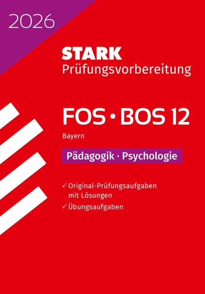 STARK Pädagogik/Psychologie 12. Klasse - Abitur FOS/BOS 2026 Bayern - Prüfungsvorbereitung STARK Pädagogik/Psychologie 12. Klasse - Abitur FOS/BOS 2026 Bayern - Prüfungsvorbereitung