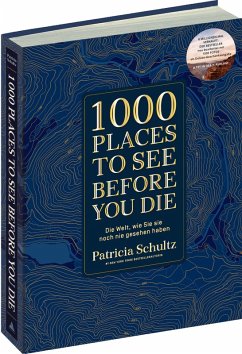 Cover 1000 Places To See Before You Die - Die Must-See-Liste der schönsten Reiseziele der Welt im XXL-Bildband