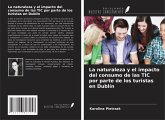 La naturaleza y el impacto del consumo de las TIC por parte de los turistas en Dublín La naturaleza y el impacto del consumo de las TIC por parte de los turistas en Dublín
