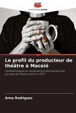 Le profil du producteur de théâtre à Maceió Le profil du producteur de théâtre à Maceió
