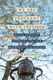 We Are Pregnant with Freedom (eBook, ePUB)