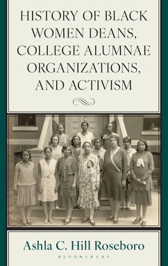 Cover History of Black Women Deans, College Alumnae Organizations, and Activism (eBook, ePUB)