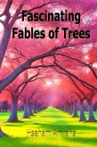 Fascinating Fables of the Trees (eBook, ePUB) Fascinating Fables of the Trees (eBook, ePUB)