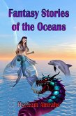 Fantasy Stories of the Oceans (eBook, ePUB) Fantasy Stories of the Oceans (eBook, ePUB)