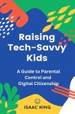 Raising Tech-Savvy Kids (eBook, ePUB) Raising Tech-Savvy Kids (eBook, ePUB)