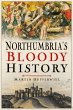 Northumbria's Bloody History (eBook,... - Bild 1