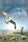 Fantasy Stories of Rebirth (eBook, ePUB) Fantasy Stories of Rebirth (eBook, ePUB)