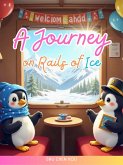 A Journey on Rails of Ice (eBook, ePUB)
