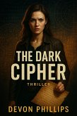 The Dark Cipher (eBook, ePUB) The Dark Cipher (eBook, ePUB)