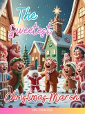 The Sweetest Christmas March (eBook, ePUB) The Sweetest Christmas March (eBook, ePUB)