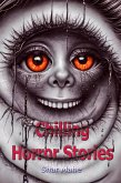 Chilling Horror Stories (eBook, ePUB) Chilling Horror Stories (eBook, ePUB)