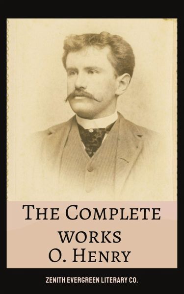 The Complete Works of O. Henry (eBook, ePUB) The Complete Works of O. Henry (eBook, ePUB)