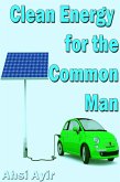 Clean Energy for the Common Man (eBook, ePUB)