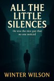 All The Little Silences (eBook, ePUB)