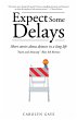 Expect Some Delays (eBook, ePUB) - Bild 1
