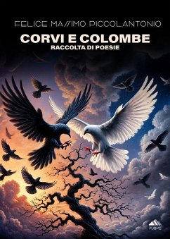 Corvi e Colombe (eBook, ePUB) - Piccolantonio, Felice Massimo