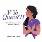 Y Yo Queee?!! (eBook, ePUB)