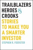 Trailblazers, Heroes, and Crooks (eBook, PDF) Trailblazers, Heroes, and Crooks (eBook, PDF)