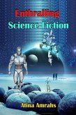 Enthralling Science Fiction (eBook, ePUB)