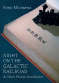 Night on the Galactic Railroad and Other Stories from Ihatov (eBook, ePUB) Night on the Galactic Railroad and Other Stories from Ihatov (eBook, ePUB)