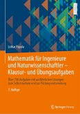 Mathematik für Ingenieure und Naturwissenschaftler - Klausur- und Übungsaufgaben (eBook, PDF) Mathematik für Ingenieure und Naturwissenschaftler - Klausur- und Übungsaufgaben (eBook, PDF)
