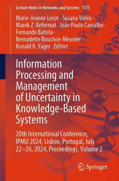 Information Processing and Management of Uncertainty in Knowledge-Based Systems (eBook, PDF) Information Processing and Management of Uncertainty in Knowledge-Based Systems (eBook, PDF)